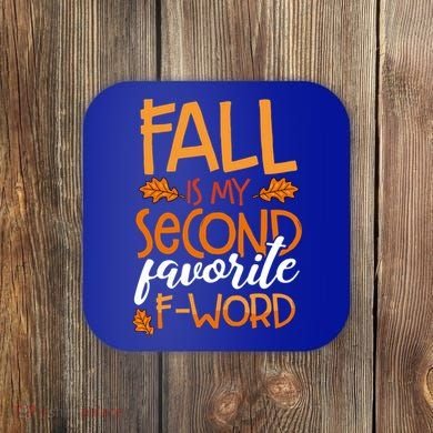 Fall Is My Second Favorite F Word Funny Autumn Gift Coaster