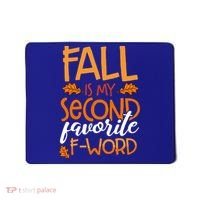 Fall Is My Second Favorite F Word Funny Autumn Gift Mousepad thumb 0