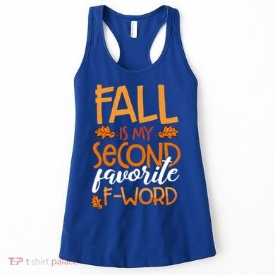 Fall Is My Second Favorite F Word Funny Autumn Gift Women's Tank Top