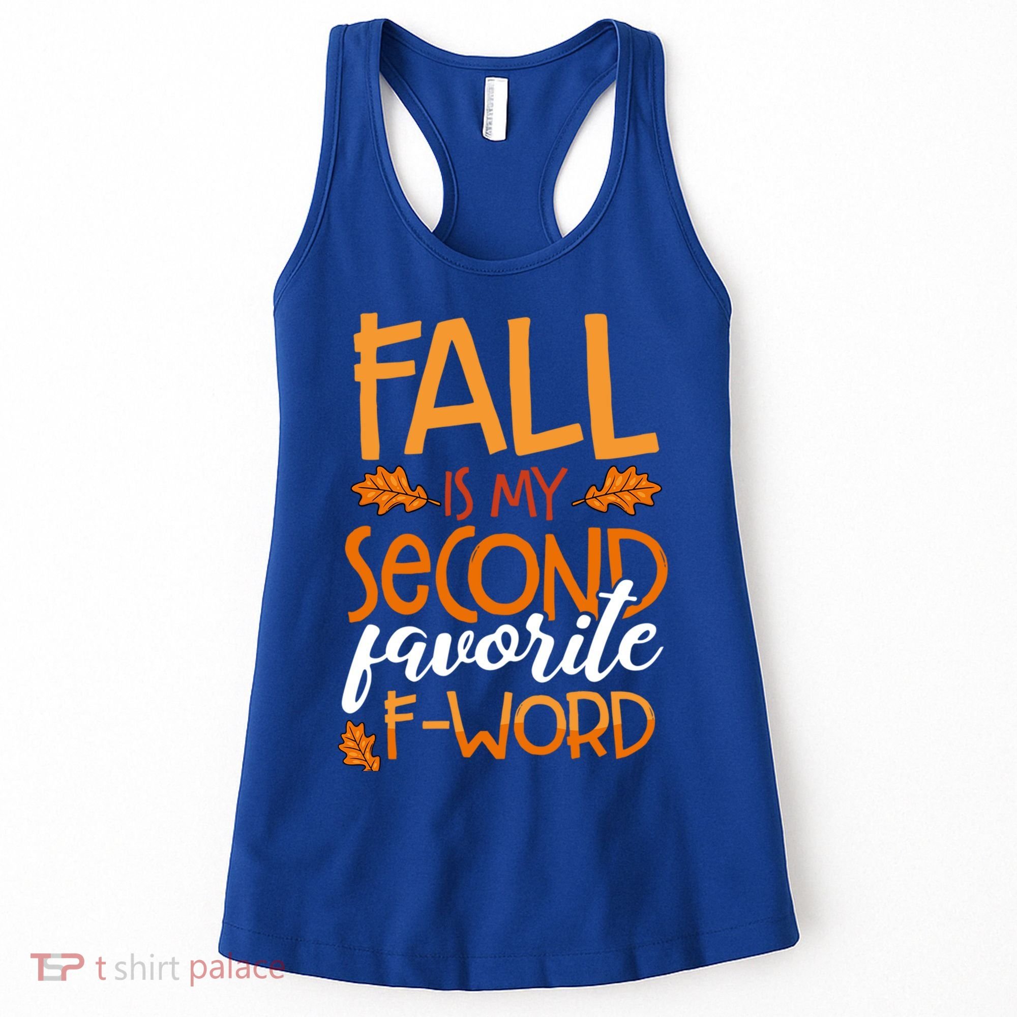 Fall Is My Second Favorite F Word Funny Autumn Gift Women's Tank Top
