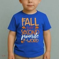 Fall Is My Second Favorite F Word Funny Autumn Gift Toddler T-Shirt thumb 2