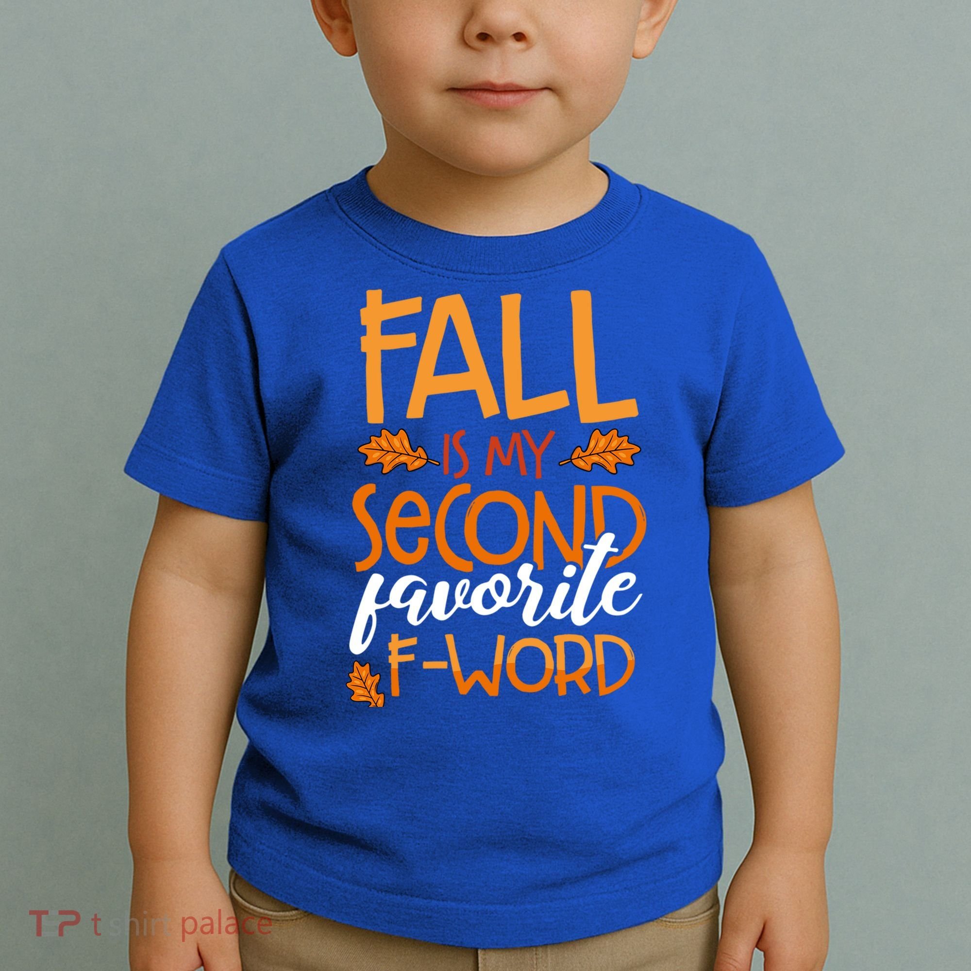 Fall Is My Second Favorite F Word Funny Autumn Gift Toddler T-Shirt