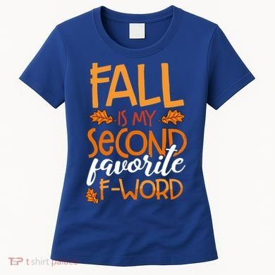 Fall Is My Second Favorite F Word Funny Autumn Gift Women's T-Shirt