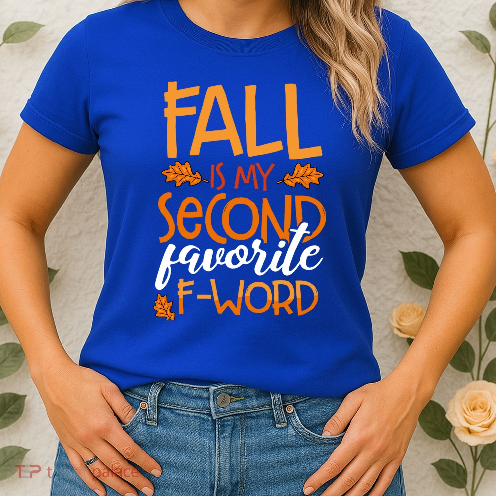Fall Is My Second Favorite F Word Funny Autumn Gift Women's T-Shirt