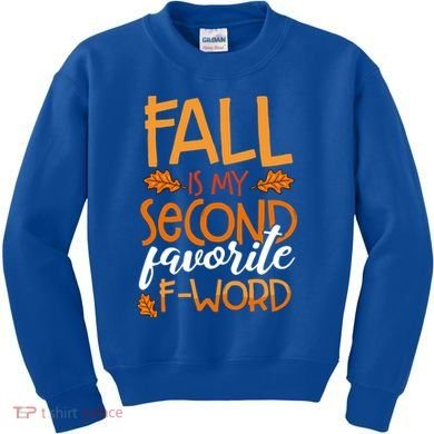 Fall Is My Second Favorite F Word Funny Autumn Gift Kids Sweatshirt