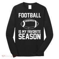 Football Is My Favorite Season Long Sleeve Shirt thumb 0