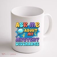 Fun Inappropriate Mystery Discharge Embarrassing Adult Humor Coffee Mug thumb 1