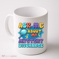 Fun Inappropriate Mystery Discharge Embarrassing Adult Humor Coffee Mug thumb 0