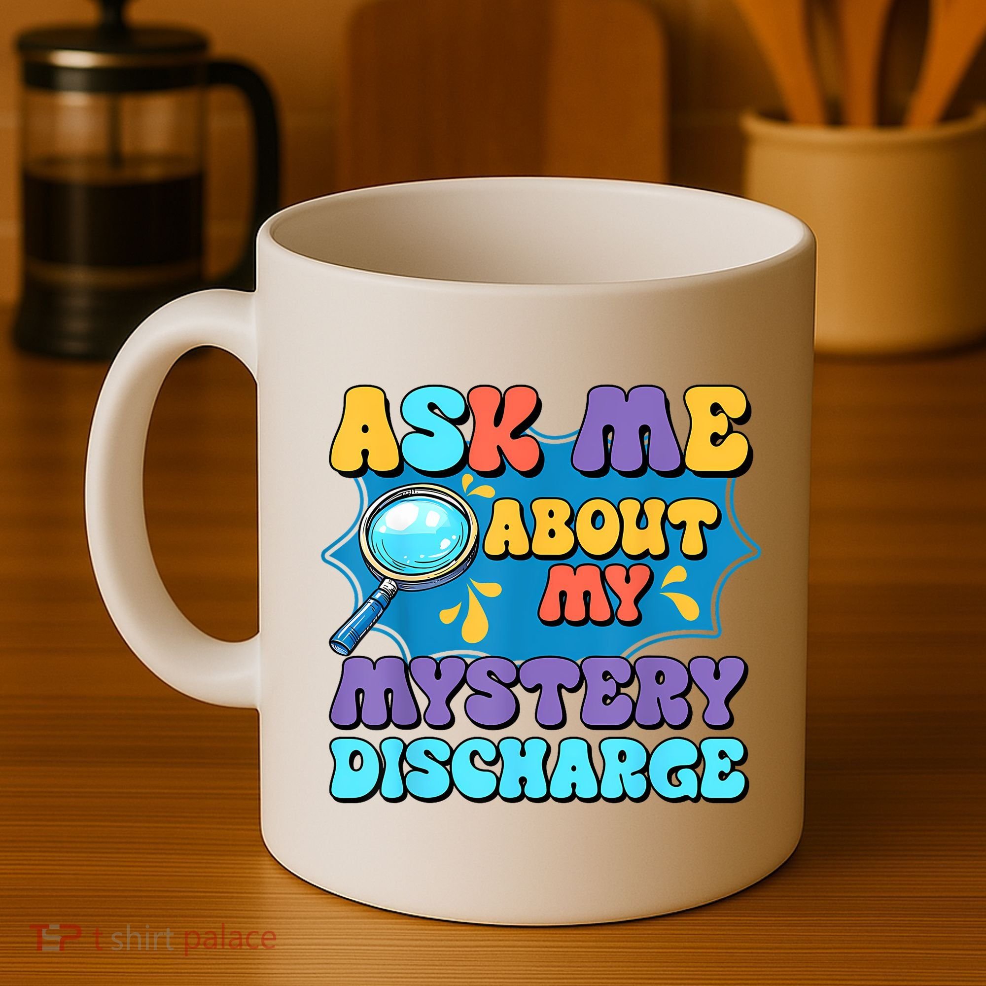 Fun Inappropriate Mystery Discharge Embarrassing Adult Humor Coffee Mug