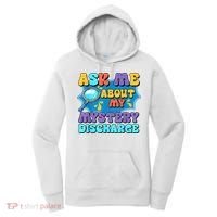 Fun Inappropriate Mystery Discharge Embarrassing Adult Humor Women's Hoodie thumb 0