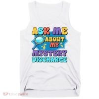Fun Inappropriate Mystery Discharge Embarrassing Adult Humor Tank Top thumb 0