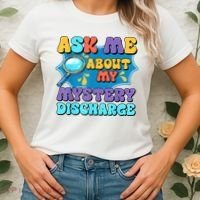 Fun Inappropriate Mystery Discharge Embarrassing Adult Humor Women's T-Shirt thumb 2
