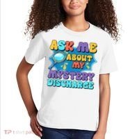 Fun Inappropriate Mystery Discharge Embarrassing Adult Humor Kids T-Shirt thumb 2