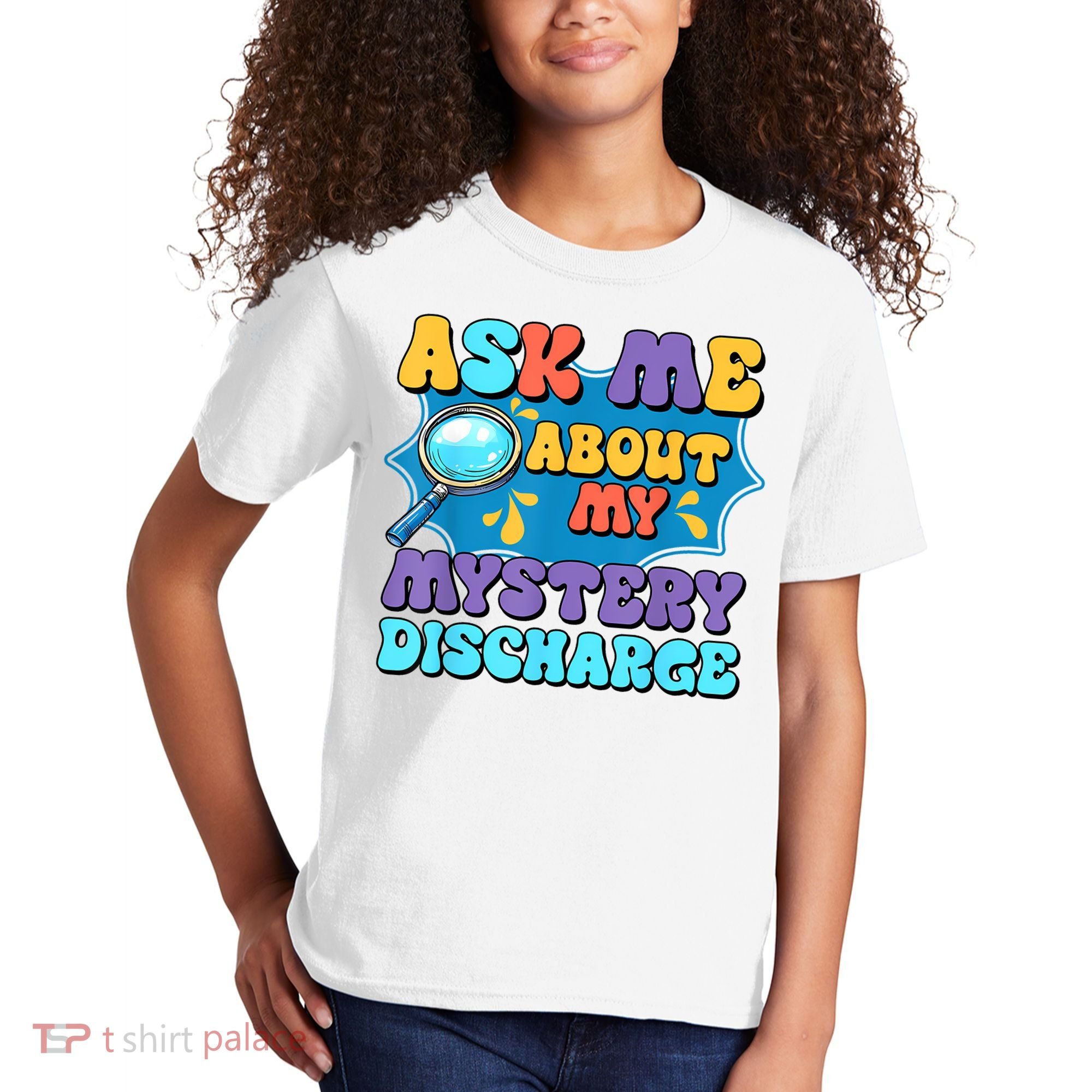 Fun Inappropriate Mystery Discharge Embarrassing Adult Humor Kids T-Shirt
