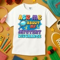 Fun Inappropriate Mystery Discharge Embarrassing Adult Humor Kids T-Shirt thumb 3