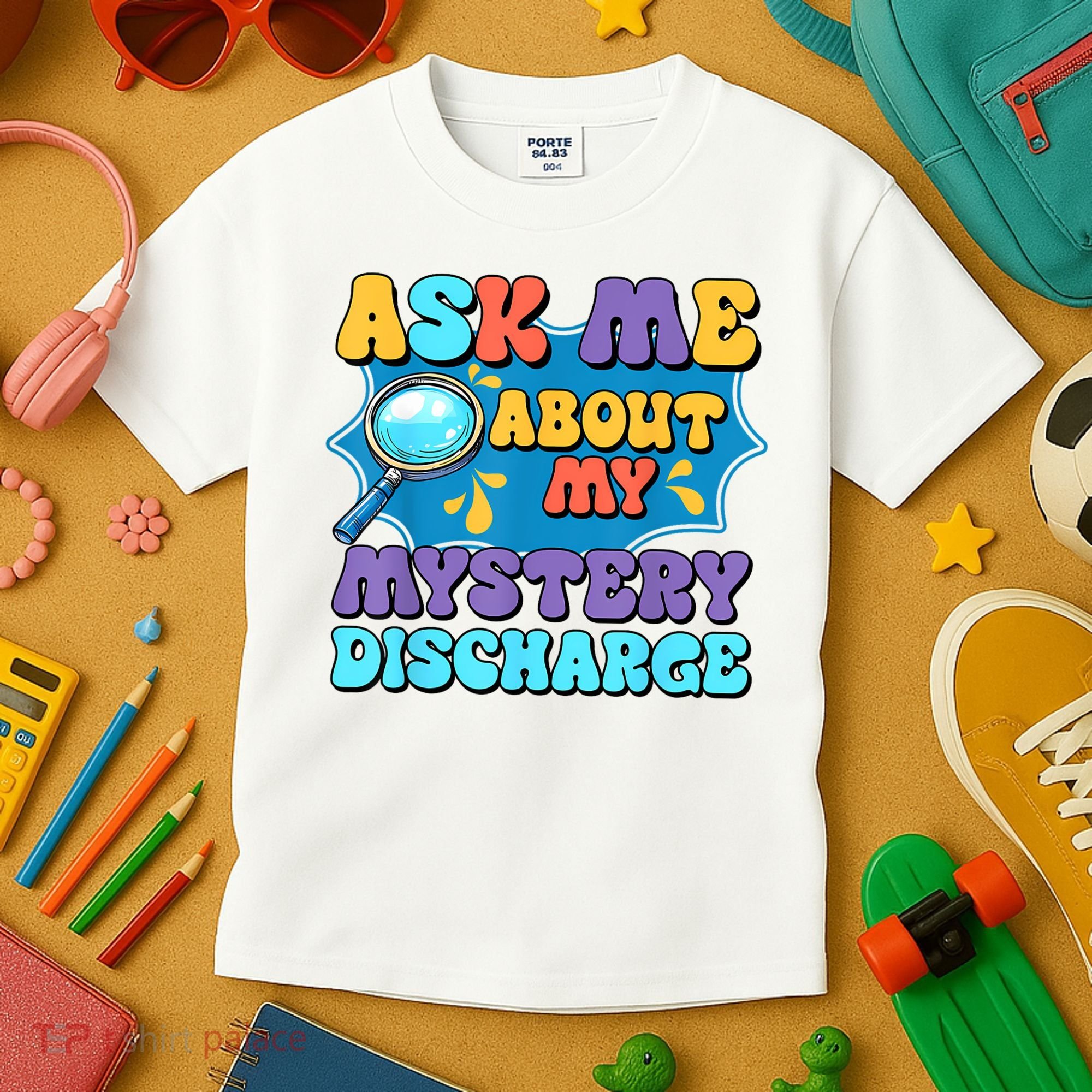 Fun Inappropriate Mystery Discharge Embarrassing Adult Humor Kids T-Shirt