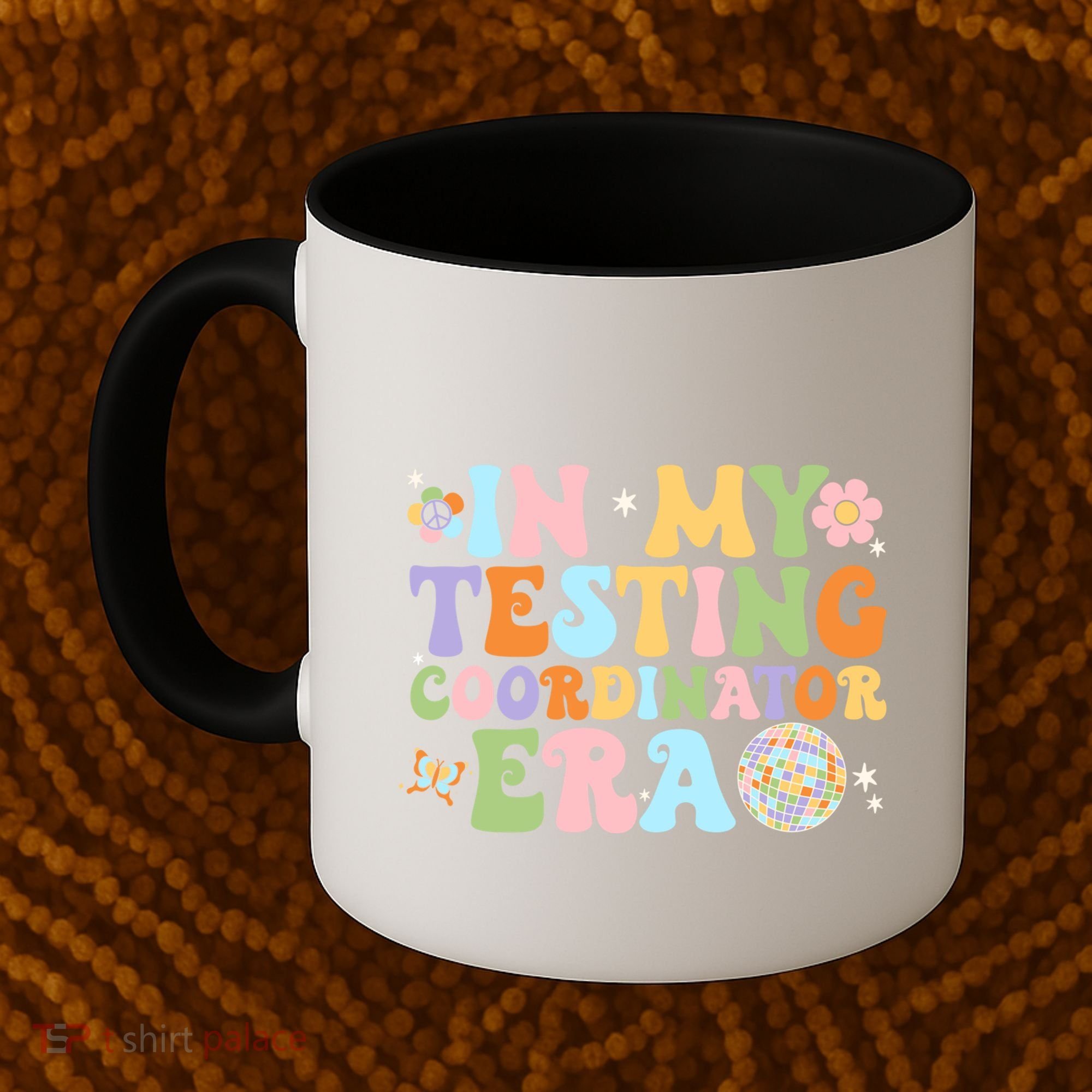 Funny In My Testing Coordinator Era Motivational Students Cute Gift Coffee Mug