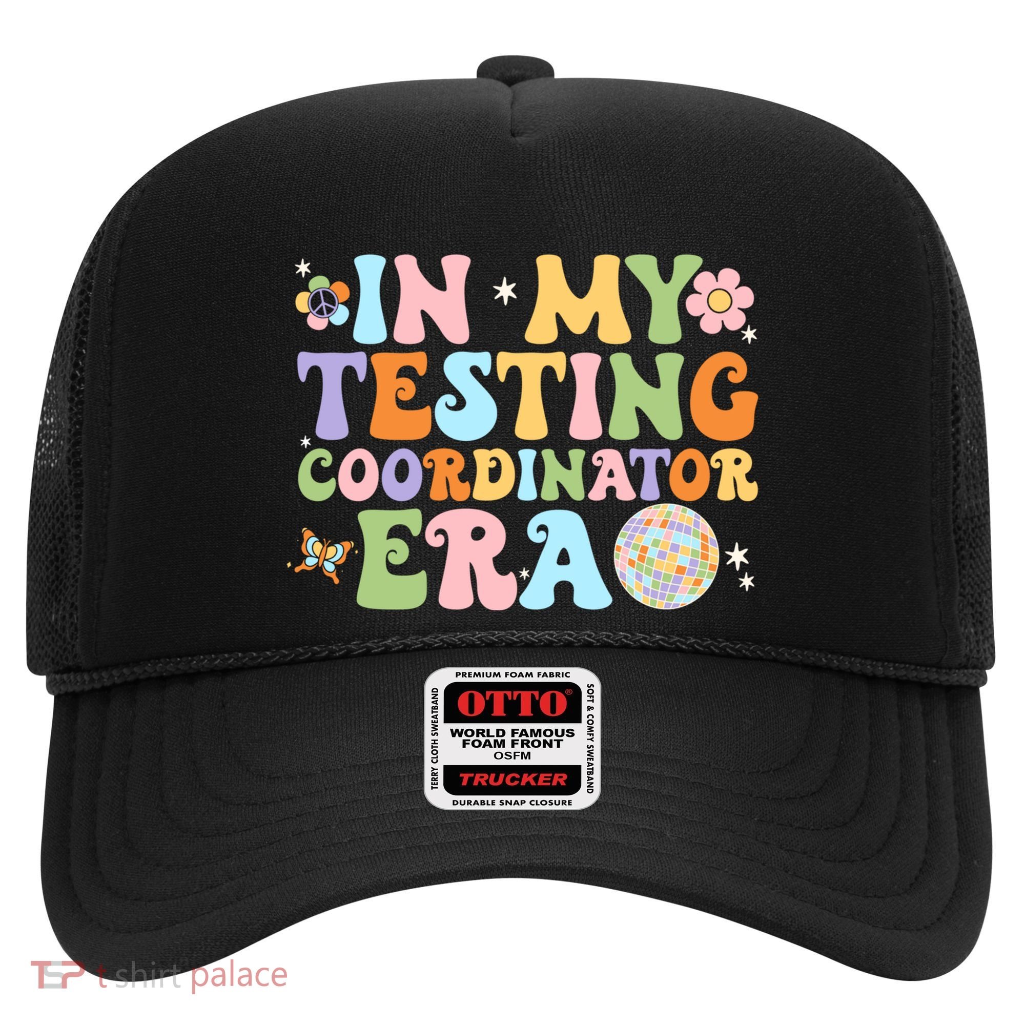 Funny In My Testing Coordinator Era Motivational Students Cute Gift Hat