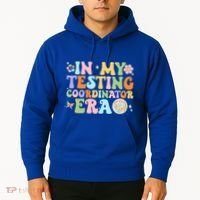 Funny In My Testing Coordinator Era Motivational Students Cute Gift Hoodie thumb 2