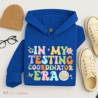 Funny In My Testing Coordinator Era Motivational Students Cute Gift Hoodie thumb 4