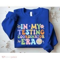 Funny In My Testing Coordinator Era Motivational Students Cute Gift Sweatshirt thumb 2