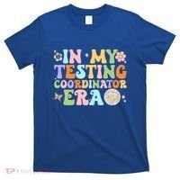 Funny In My Testing Coordinator Era Motivational Students Cute Gift T-Shirt thumb 0