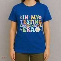 Funny In My Testing Coordinator Era Motivational Students Cute Gift T-Shirt thumb 4