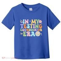 Funny In My Testing Coordinator Era Motivational Students Cute Gift Toddler T-Shirt thumb 0