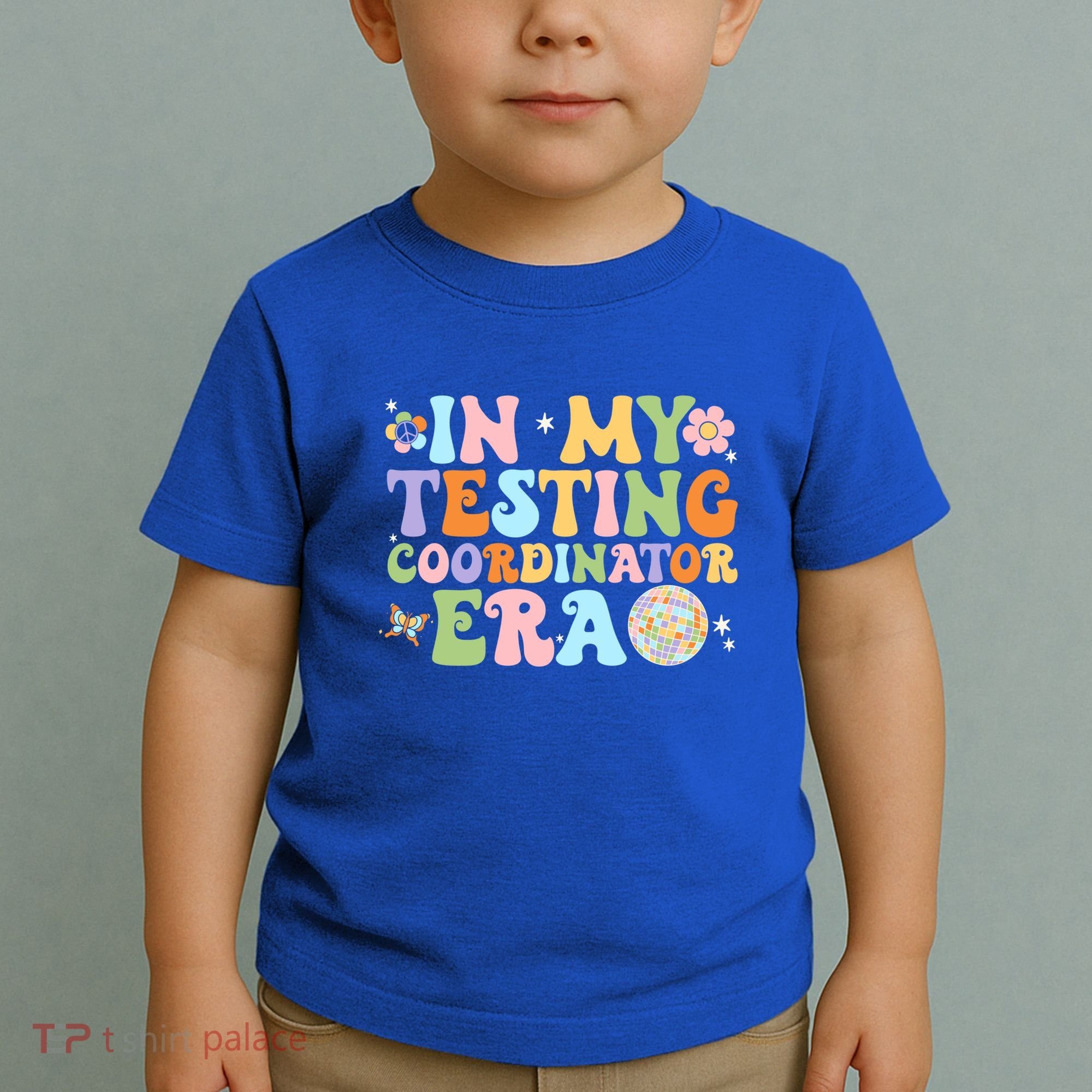 Funny In My Testing Coordinator Era Motivational Students Cute Gift Toddler T-Shirt