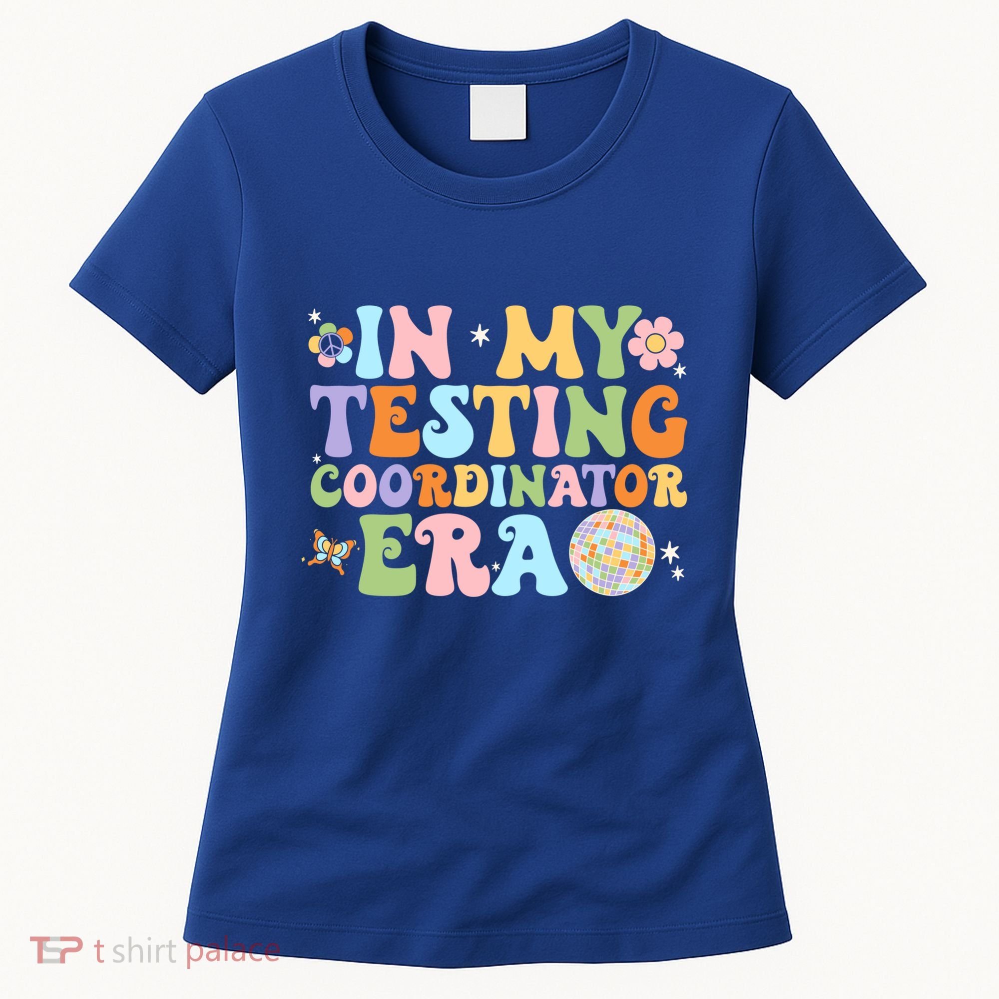 Funny In My Testing Coordinator Era Motivational Students Cute Gift Women's T-Shirt