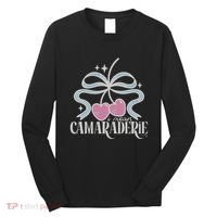 Funny I Mean Camaraderie Terriblay Long Sleeve Shirt thumb 0