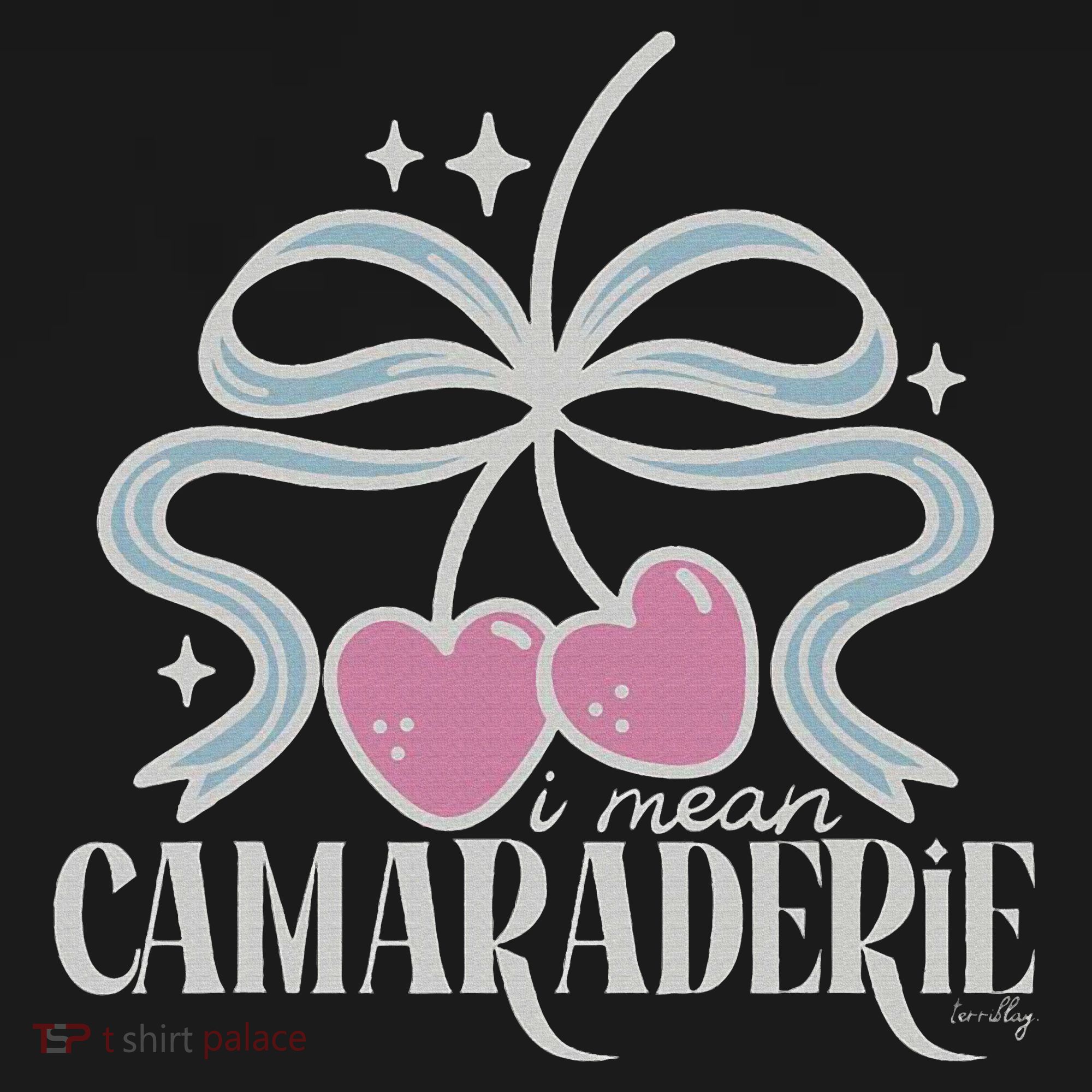 Funny I Mean Camaraderie Terriblay Sweatshirt