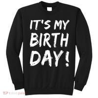 Funny It's My Birthday For Boy Girl Birthday Sweatshirt thumb 0