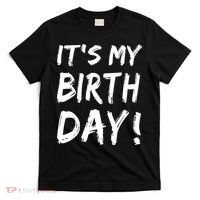 Funny It's My Birthday For Boy Girl Birthday T-Shirt thumb 0