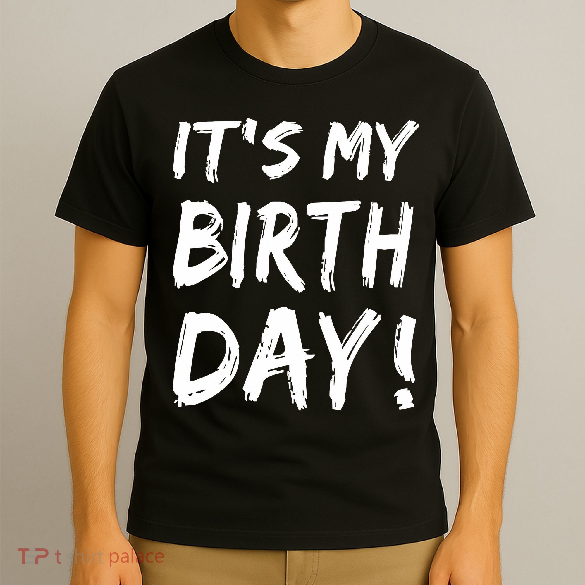 Funny It's My Birthday For Boy Girl Birthday T-Shirt