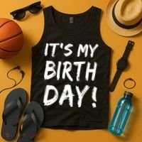 Funny It's My Birthday For Boy Girl Birthday Tank Top thumb 4