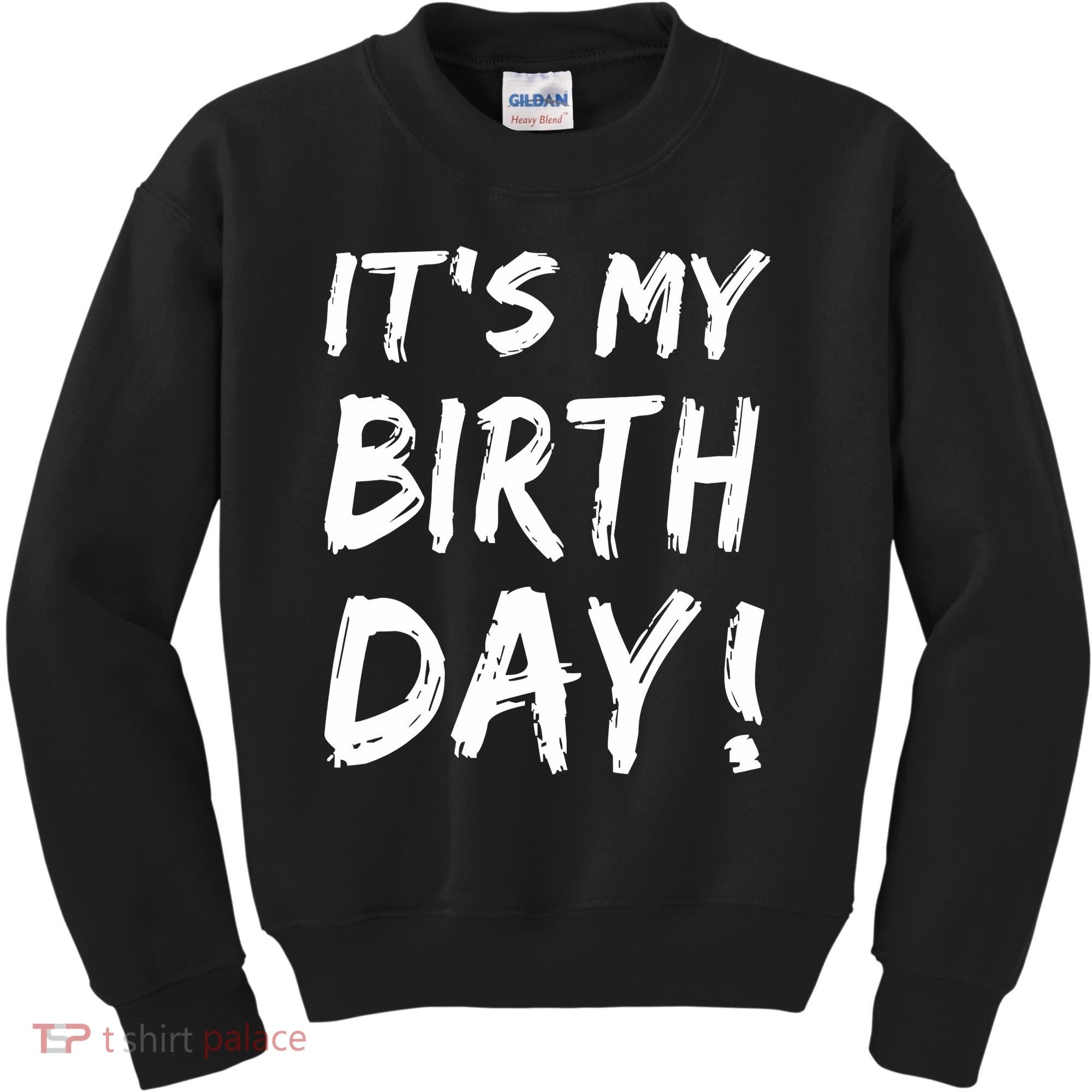 Funny It's My Birthday For Boy Girl Birthday Kids Sweatshirt