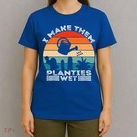 Funny I Make Them Planties Wet Vintage Gardener Gardening Gift T-Shirt thumb 4