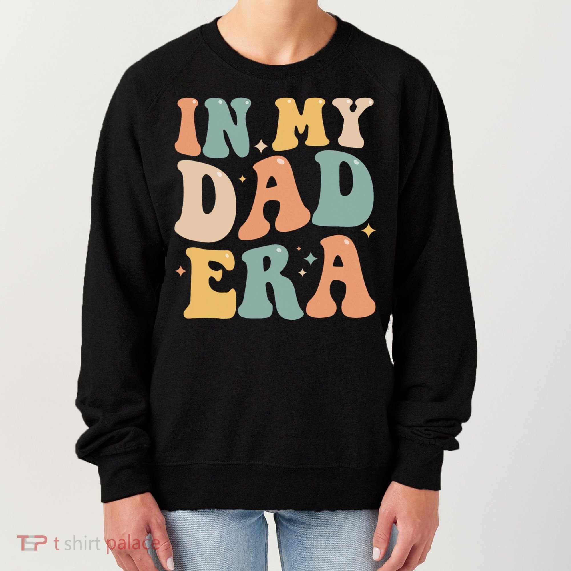 Funny In My Dad Era Lover Groovy Retro Daddy Fathers Day Gift Women's Sweatshirt