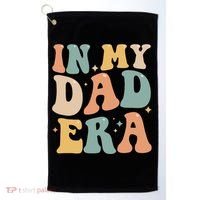 Funny In My Dad Era Lover Groovy Retro Daddy Fathers Day Gift Golf Towel thumb 0