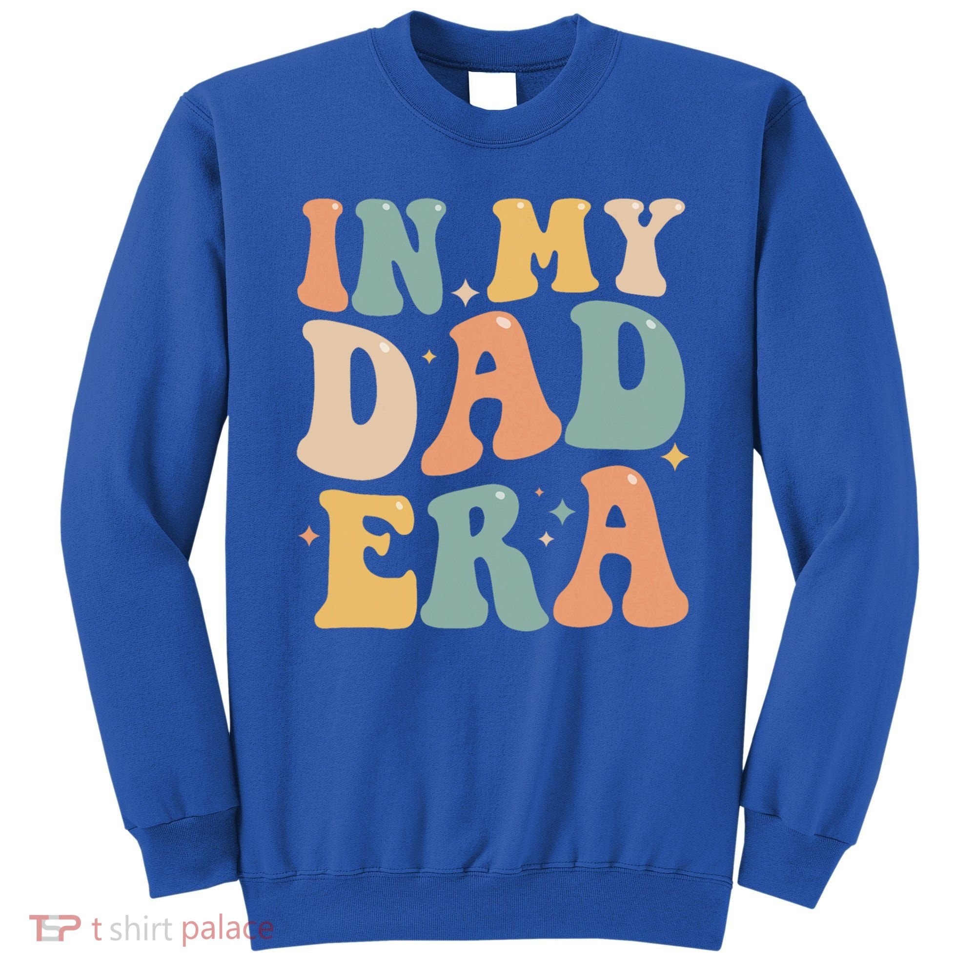 Funny In My Dad Era Lover Groovy Retro Daddy Fathers Day Gift Sweatshirt
