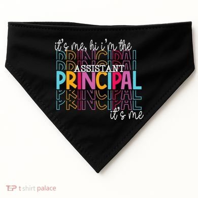 Funny ItS Me Hi IM The Assistant Principal ItS Me School USA-Made Doggie Bandana
