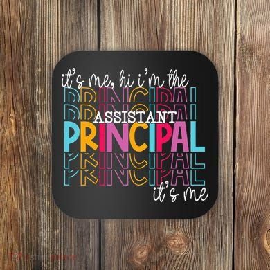 Funny ItS Me Hi IM The Assistant Principal ItS Me School Coaster