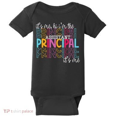 Funny ItS Me Hi IM The Assistant Principal ItS Me School Baby Bodysuit