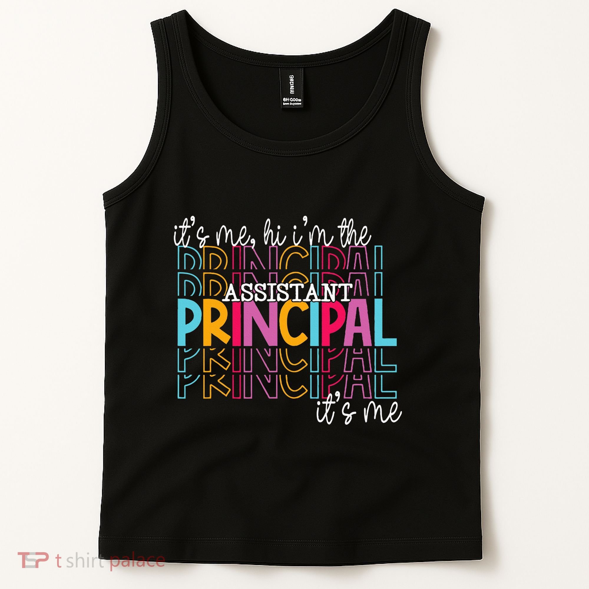 Funny ItS Me Hi IM The Assistant Principal ItS Me School Tank Top