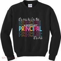 Funny ItS Me Hi IM The Assistant Principal ItS Me School Kids Sweatshirt thumb 0