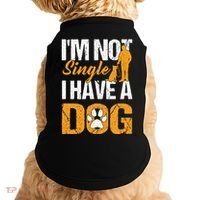 Funny I'm Not Single I Have A Dog Doggie Tank thumb 0