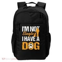 Funny I'm Not Single I Have A Dog Backpack thumb 0