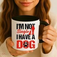 Funny I'm Not Single I Have A Dog Coffee Mug thumb 3