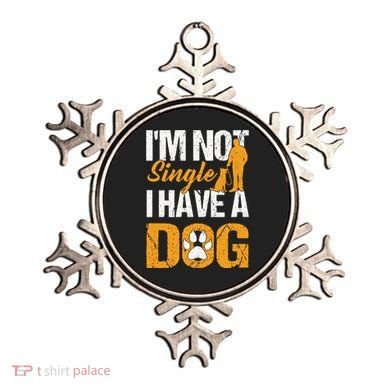 Funny I'm Not Single I Have A Dog Ornament